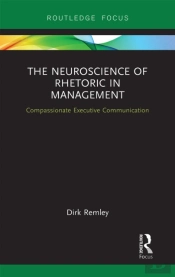 The Neuroscience Of Rhetoric In Management