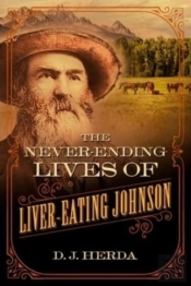 The Never-Ending Lives Of Liver-Eating Johnson