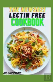 The New 2021 Lectin Free Cookbook