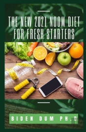 The New 2021 Noom Diet For Fresh Starters