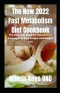 The New 2022 Fast Metabolism Diet Cookbook