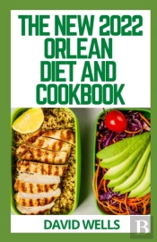 The New 2022 Orlean Diet And Cookbook