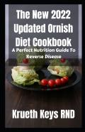 The New 2022 Updated Ornish Diet Cookbook