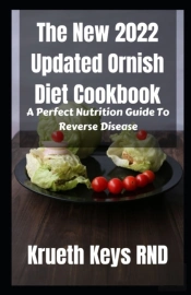 The New 2022 Updated Ornish Diet Cookbook