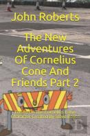 The New Adventures Of Cornelius Cone And Friends Part 2