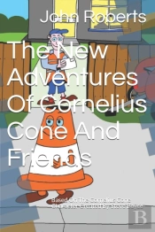 The New Adventures Of Cornelius Cone & Friends