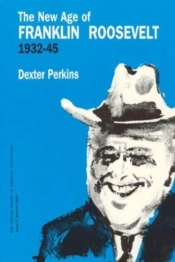 The New Age Of Franklin Roosevelt, 1932-1945