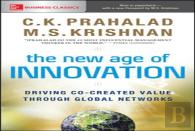 The New Age Of Innovation: Driving Co-Created Value Through Global Networks