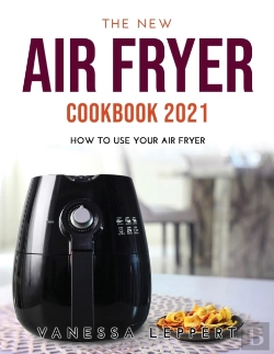 Bertrand.pt - The New Air Fryer Cookbook 2021