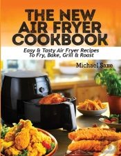 The New Air Fryer Cookbook