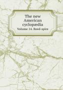 The New American Cyclopaedia Volume 14. Reed-Spire