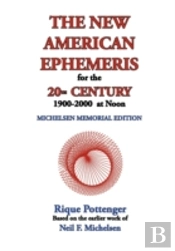 The New American Ephemeris For The 20th