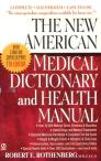 The New American Medical Dictionary And Health Manual