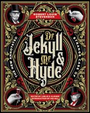 The New Annotated Strange Case Of Dr. Jekyll And Mr. Hyde