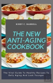 The New Anti-Aging Cookbook
