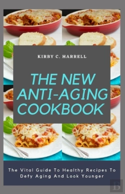 Bertrand.pt - The New Anti-Aging Cookbook