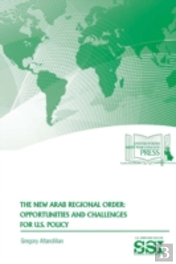 Bertrand.pt - The New Arab Regional Order: Opportunities And Challenges For U.S. Policy
