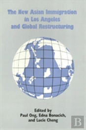 The New Asian Immigration In Los Angeles And Global Restructuring