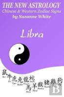 The New Astrology Libra Chinese & Western Zodiac Signs.