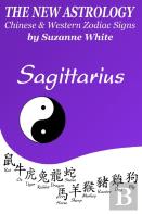 The New Astrology Sagittarius Chinese And Western Zodiac Signs