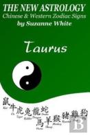 The New Astrology Taurus Chinese And Western Zodiac Signs