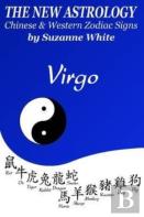 The New Astrology Virgo Chinese And Western Zodiac Signs