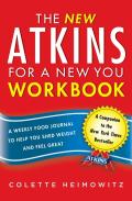 The New Atkins For A New You Workbook