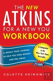The New Atkins For A New You Workbook
