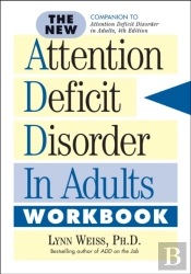 The New Attention Deficit Disorder In Adults Workbook