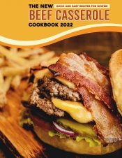 The New Beef Casserole Cookbook 2022