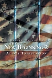 The New Beginning 2: Alex'S Tribulation