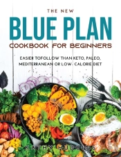 The New Blue Plan Cookbook For Beginners