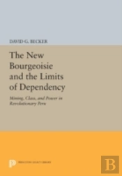The New Bourgeoisie And The Limits Of Dependency