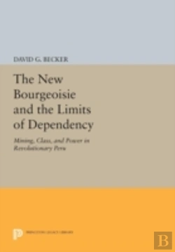 Bertrand.pt - The New Bourgeoisie And The Limits Of Dependency