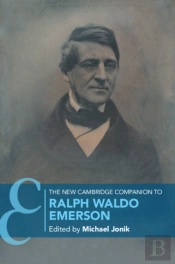The New Cambridge Companion To Ralph Waldo Emerson