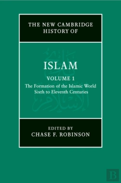 Bertrand.pt - The New Cambridge History Of Islam: Volume 1, The Formation Of The Islamic World, Sixth To Eleventh Centuries
