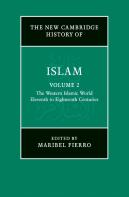 The New Cambridge History Of Islam: Volume 2, The Western Islamic World, Eleventh To Eighteenth Centuries