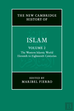 Bertrand.pt - The New Cambridge History Of Islam: Volume 2, The Western Islamic World, Eleventh To Eighteenth Centuries