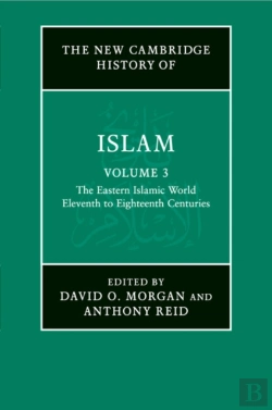 Bertrand.pt - The New Cambridge History Of Islam: Volume 3, The Eastern Islamic World, Eleventh To Eighteenth Centuries