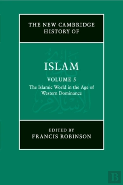 Bertrand.pt - The New Cambridge History Of Islam: Volume 5, The Islamic World In The Age Of Western Dominance