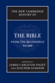 The New Cambridge History Of The Bible: Volume 1, From The Beginnings To 600