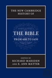 The New Cambridge History Of The Bible: Volume 2, From 600 To 1450