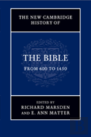The New Cambridge History Of The Bible: Volume 2, From 600 To 1450