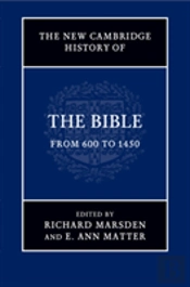 The New Cambridge History Of The Bible: Volume 2, From 600 To 1450