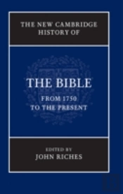 The New Cambridge History Of The Bible: Volume 4, From 1750 To The Present