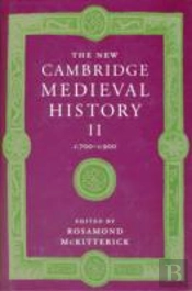 The New Cambridge Medieval History: Volume 2, C.700-C.900