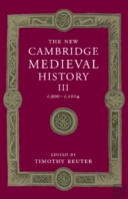 Bertrand.pt - The New Cambridge Medieval History: Volume 3, C.900-C.1024