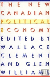 The New Canadian Political Economy