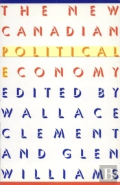 The New Canadian Political Economy