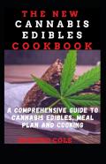 The New Cannabis Edibles Cookbook